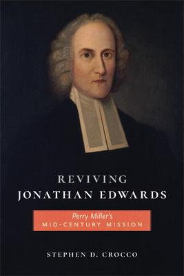 Reviving Jonathan Edwards: Perry Miller's Mid-Century Mission Subscription