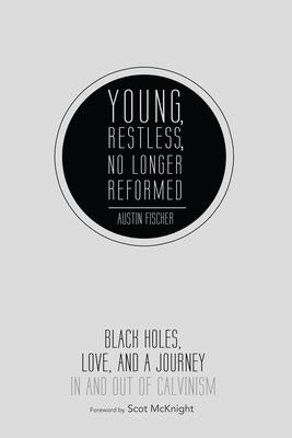 Young, Restless, No Longer Reformed