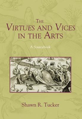 The Virtues and Vices in the Arts