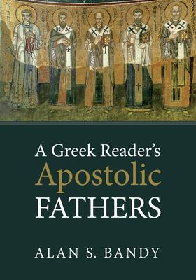 A Greek Reader's Apostolic Fathers