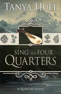 Sing the Four Quarters: A Quarters Novel