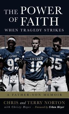 The Power of Faith When Tragedy Strikes: A Father-Son Memoir