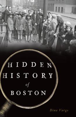 Hidden History of Boston