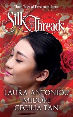 Silk Threads: Three Tales of Passionate Japan