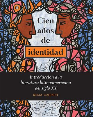 Cien aos de identidad: Introduccin a la literatura latinoamericana del siglo XX