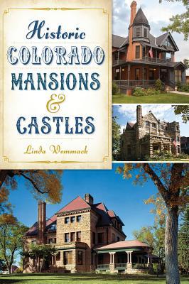 Historic Colorado Mansions & Castles