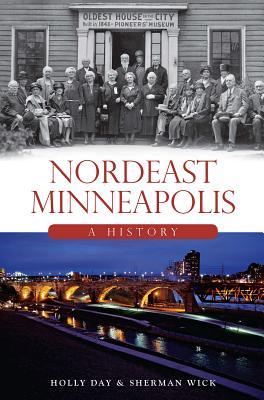 Nordeast Minneapolis: A History