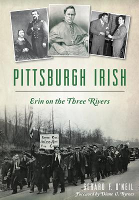 Pittsburgh Irish: Erin on the Three Rivers