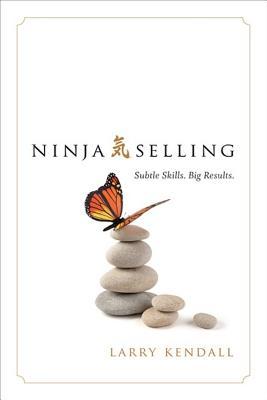 Ninja Selling: Subtle Skills. Big Results. Subscription