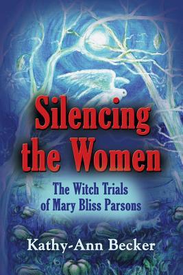 Silencing the Women: The Witch Trials of Mary Bliss Parsons