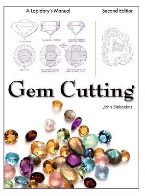 Gem Cutting: A Lapidary's Manual, 2nd Edition