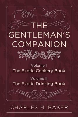 The Gentleman's Companion: Complete Edition