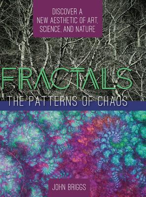 Fractals: The Patterns of Chaos: Discovering a New Aesthetic of Art, Science, and Nature (A Touchstone Book)