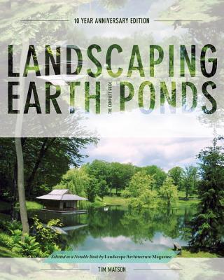 Landscaping Earth Ponds: The Complete Guide