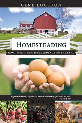 Homesteading: How to Find New Independence on the Land