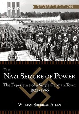 The Nazi Seizure of Power: The Experience of a Single German Town, 1922-1945, Revised Edition