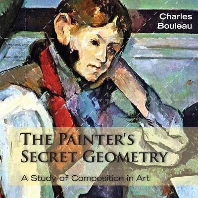 The Painter's Secret Geometry: A Study of Composition in Art