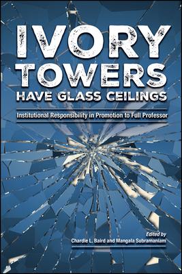 Ivory Towers Have Glass Ceilings: Institutional Responsibility in Promotion to Full Professor