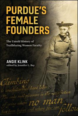 Purdue's Female Founders: The Untold History of Trailblazing Women Faculty Subscription