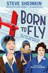 Born to Fly: The First Women's Air Race Across America Subscription