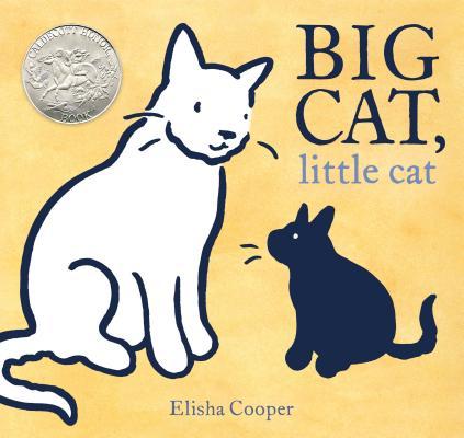 Big Cat, Little Cat: (Caldecott Honor Book)