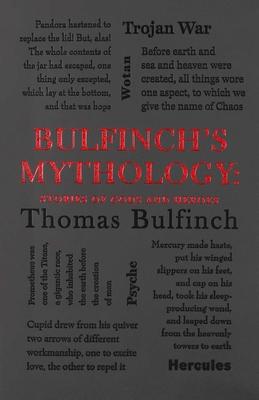 Bulfinch's Mythology: Stories of Gods and Heroes