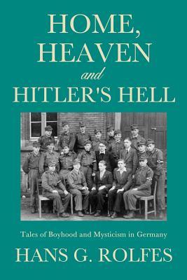 Home, Heaven and Hitler's Hell