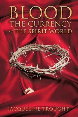 Blood, the Currency of the Spirit World