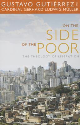 On the Side of the Poor: The Theology of Liberation