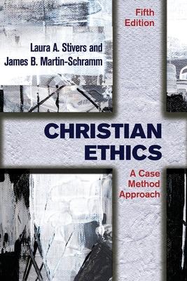 Christian Ethics: A Case Method Approach