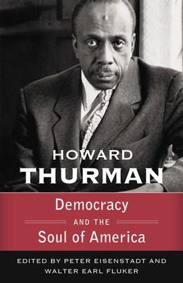 Democracy and the Soul of America (Walking with God: The Sermons Series of Howard Thurman)