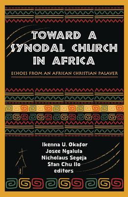 Toward a Synodal Church in Africa: Echoes from an African Christian Palaver