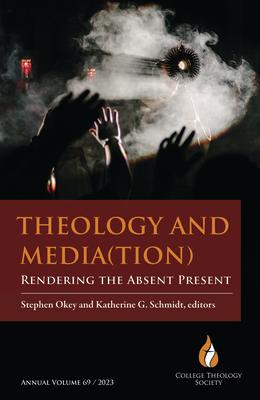 Theology and Media(tion): Rendering the Absent Present