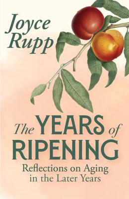 The Years of Ripening: Reflections on Aging in the Later Years Subscription