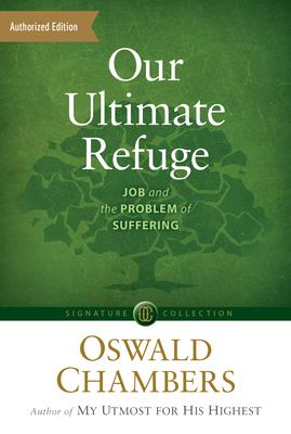 Our Ultimate Refuge: Job and the Problem of Suffering