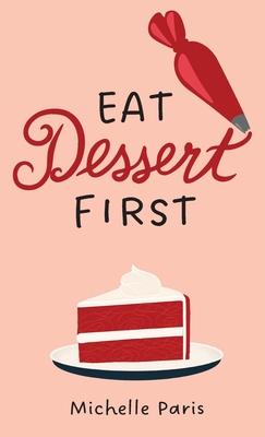 Eat Dessert First