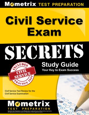 Civil Service Exam Secrets Study Guide: Civil Service Test Review for the Civil Service Examination