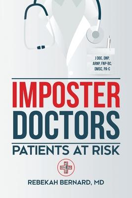 Imposter Doctors: Patients at Risk