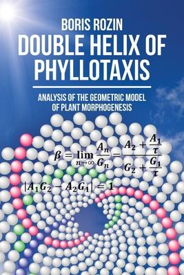 Double Helix of Phyllotaxis: Analysis of the Geometric Model of Plant Morphogenesis