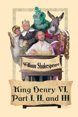 King Henry VI, Part I, II, and III