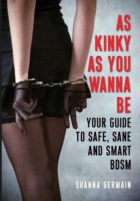 As Kinky as You Wanna Be