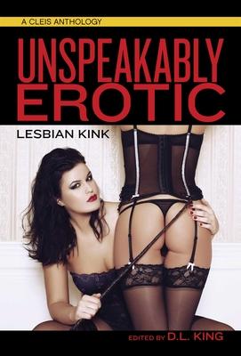 Unspeakably Erotic: Lesbian Kink