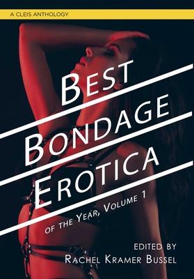 Best Bondage Erotica of the Year: Volume 1