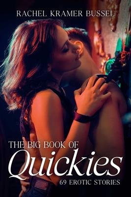 The Big Book of Quickies: 69 Erotic Stories