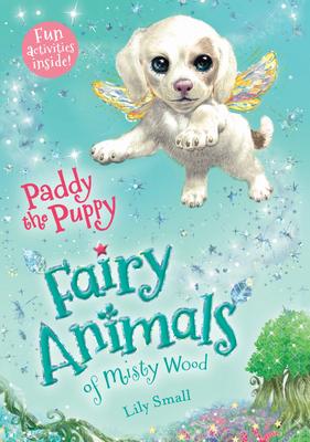 Paddy the Puppy: Fairy Animals of Misty Wood