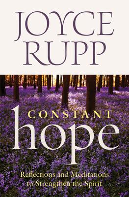 Constant Hope: Reflections and Meditations to Strengthen the Spirit