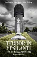 Terror in Ypsilanti: John Norman Collins Unmasked Subscription