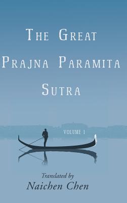 The Great Prajna Paramita Sutra, Volume 1