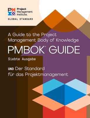 A Guide to the Project Management Body of Knowledge (Pmbok(r) Guide) - Seventh Edition and the Standard for Project Management (German)