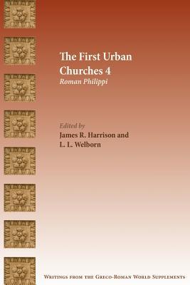 The First Urban Churches 4: Roman Philippi